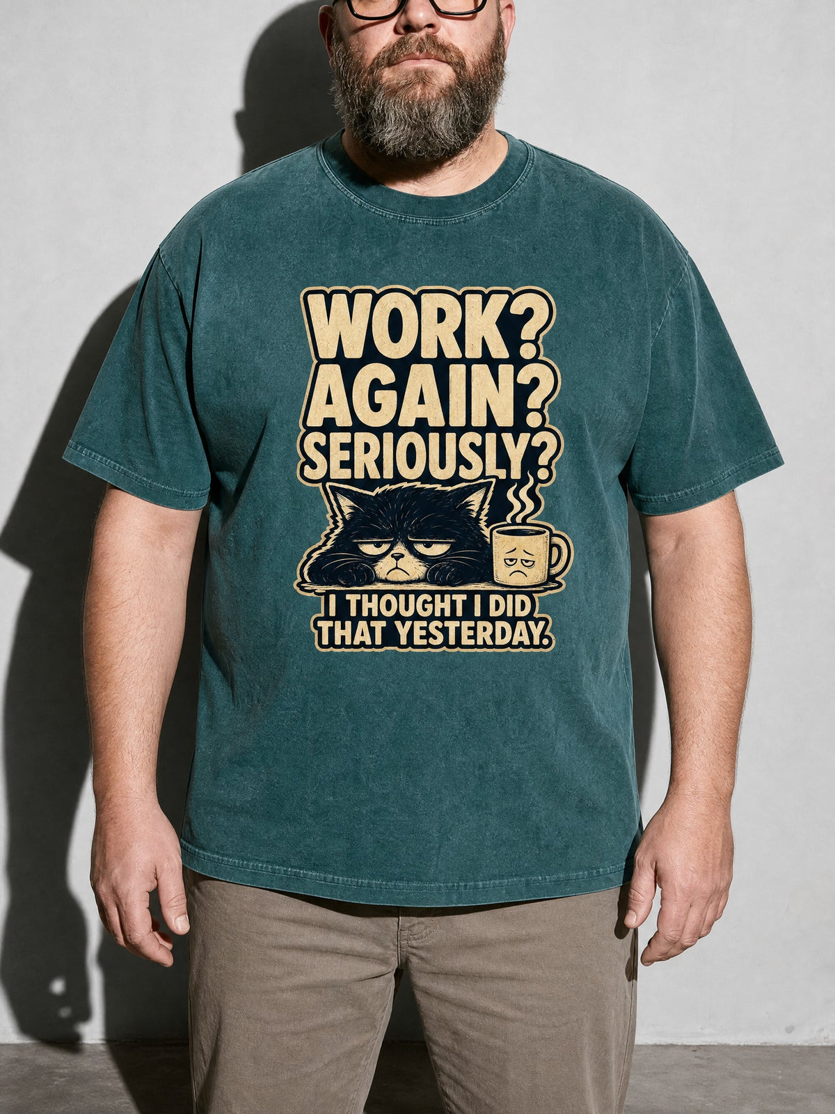 Work Again? Seriously? Premium Shirt - Blue Spruce - on-model zoom