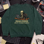 Dead Inside But Compiling Sweatshirt — Bottle Green