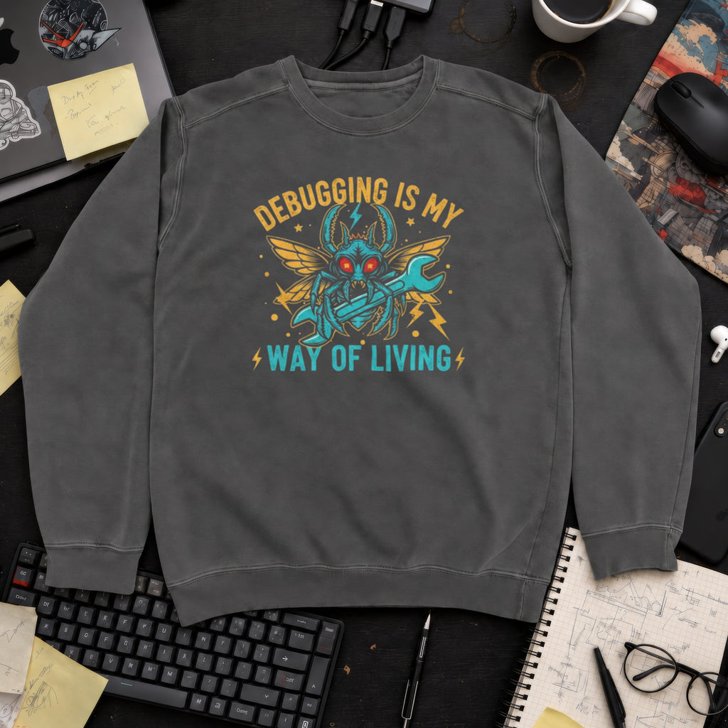 Debugging Is My New Way Of Living Sweatshirt — Pepper