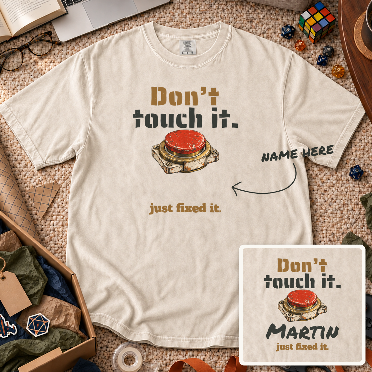 Don't Touch It Custom Shirt — personalized Ivory Comfort Colors 1717