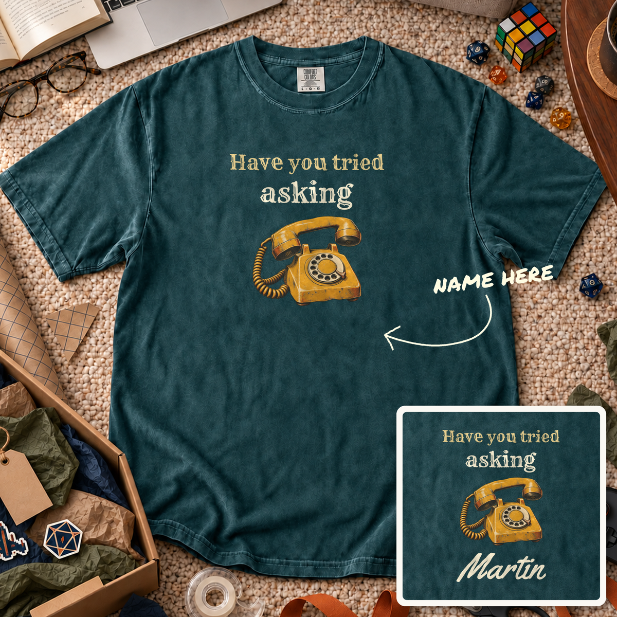 Have You Tried Asking Custom Shirt — personalized Blue Spruce Comfort Colors 1717