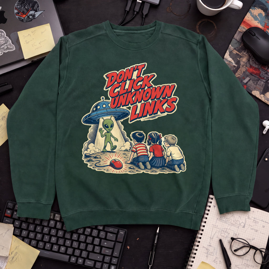 Don’t Click Unknown Links Sweatshirt — Bottle Green