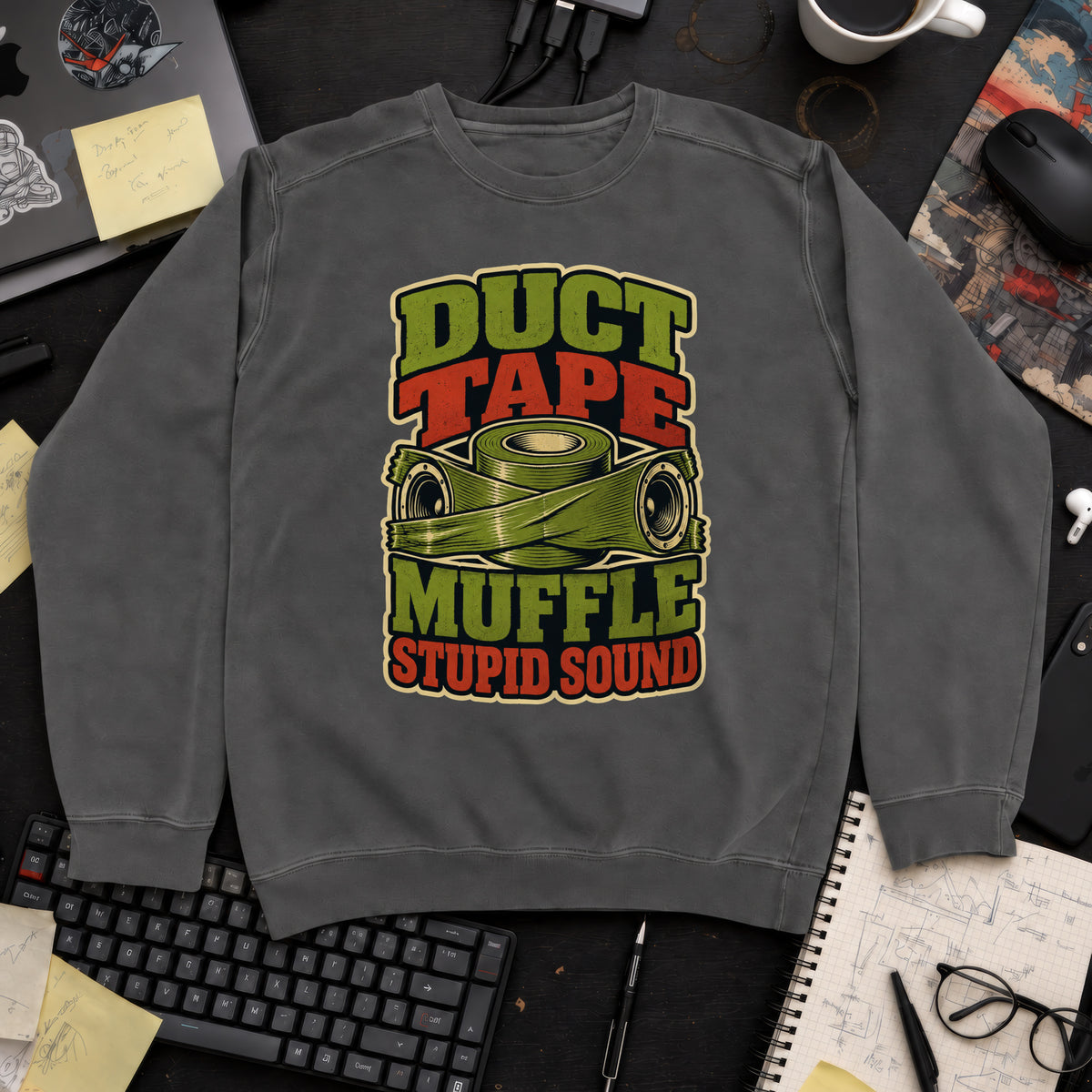 Duct Tape Muffle Stupid Sound Sweatshirt — Pepper