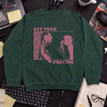 Eat Your Protein Sweatshirt — Bottle Green