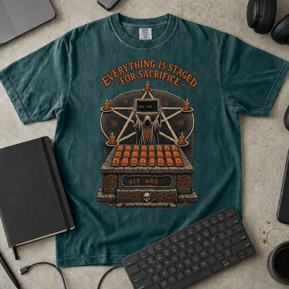 Everything Is Staged for Sacrifice Shirt — Blue Spruce Comfort Colors 1717 flat lay