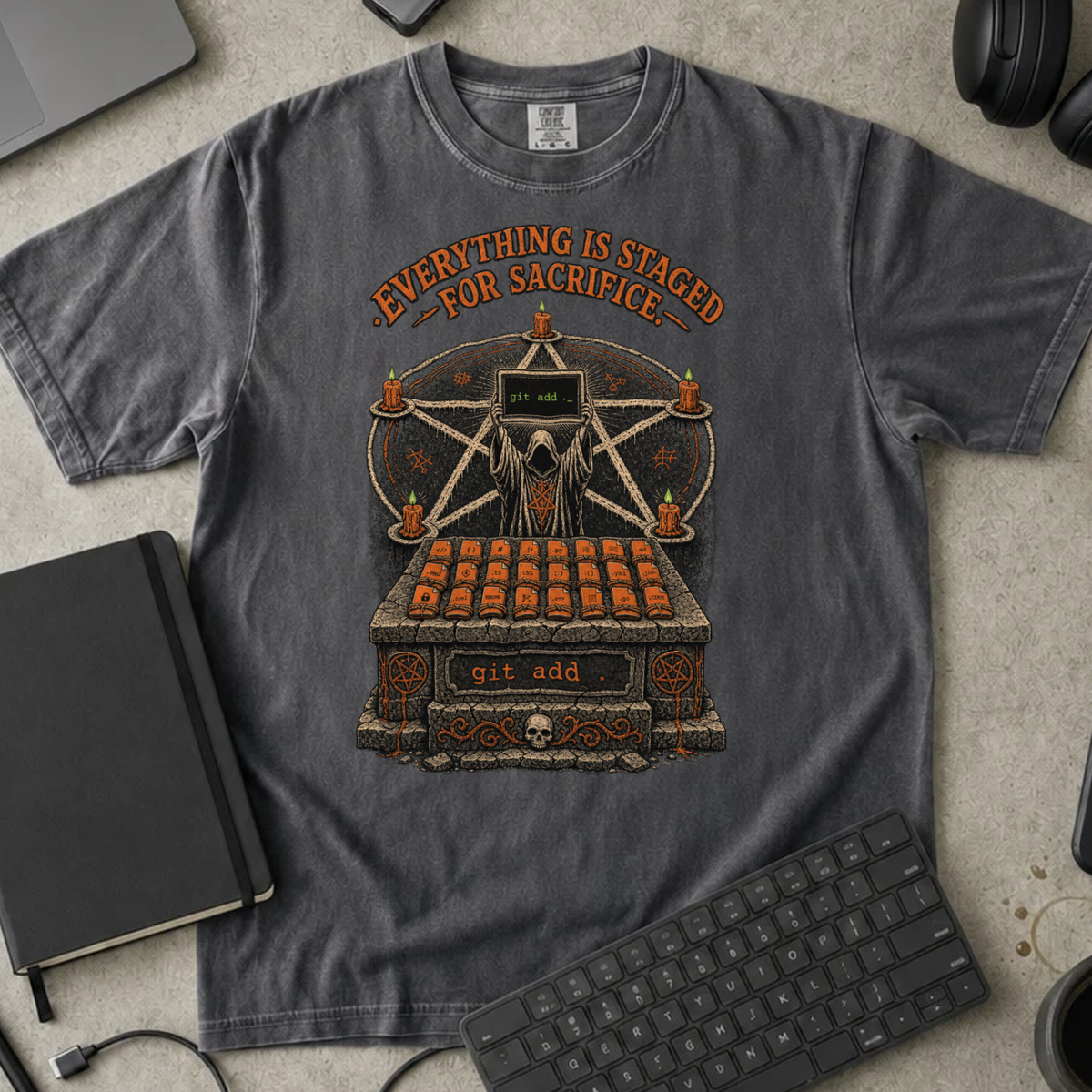 Everything Is Staged for Sacrifice Shirt — Pepper Comfort Colors 1717 flat lay