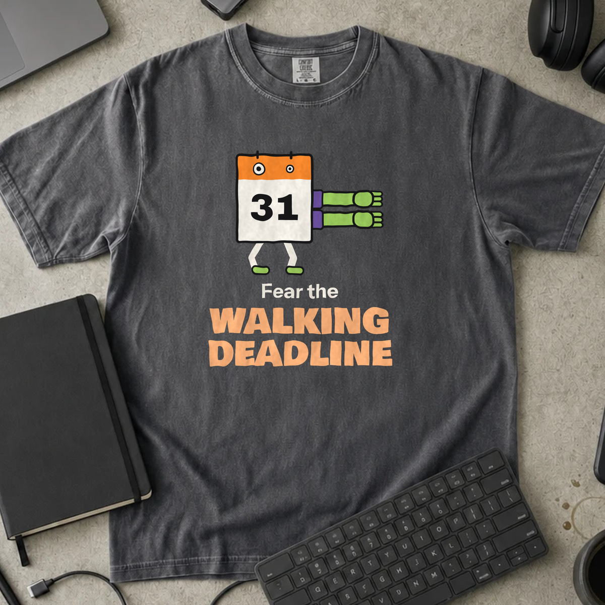 Fear the Walking Deadline Shirt — Pepper Comfort Colors 1717 flat lay