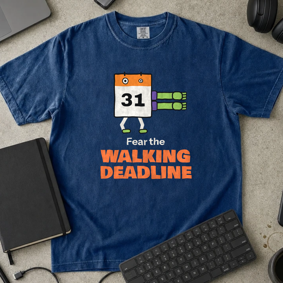 Fear the Walking Deadline Shirt — True Navy Comfort Colors 1717 flat lay
