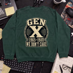 Gen X We Dont Care Sweatshirt — Bottle Green