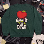Gravity Is a Drag Sweatshirt — Bottle Green
