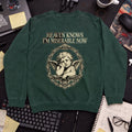 Heaven Knows I’m Miserable Now Sweatshirt — Bottle Green