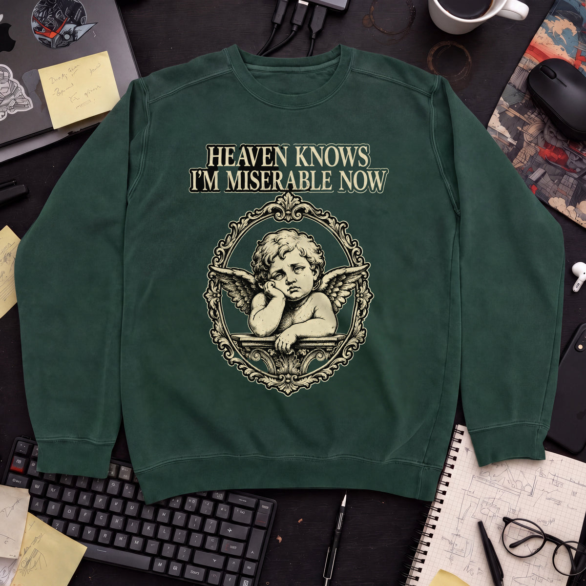 Heaven Knows I’m Miserable Now Sweatshirt — Bottle Green