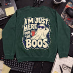 Here for the Boos Sweatshirt — Bottle Green