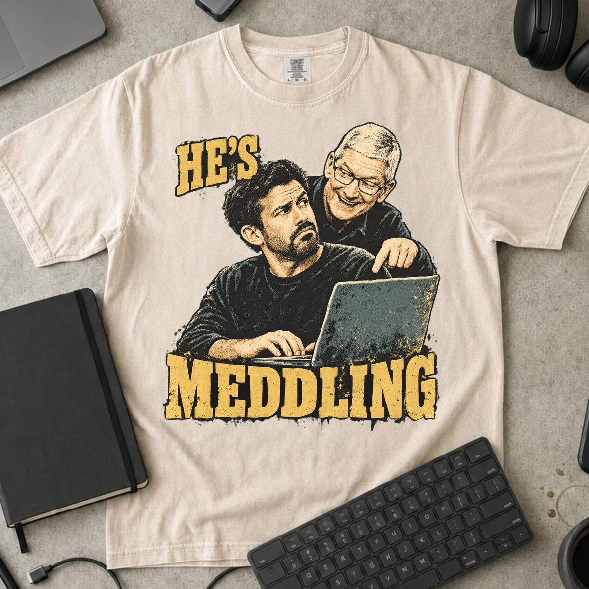 He's Meddling Shirt — Ivory Comfort Colors 1717 flat lay