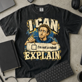 I Can Explain Shirt — Black Comfort Colors 1717 flat lay