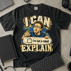 I Can Explain Shirt — Black Comfort Colors 1717 flat lay