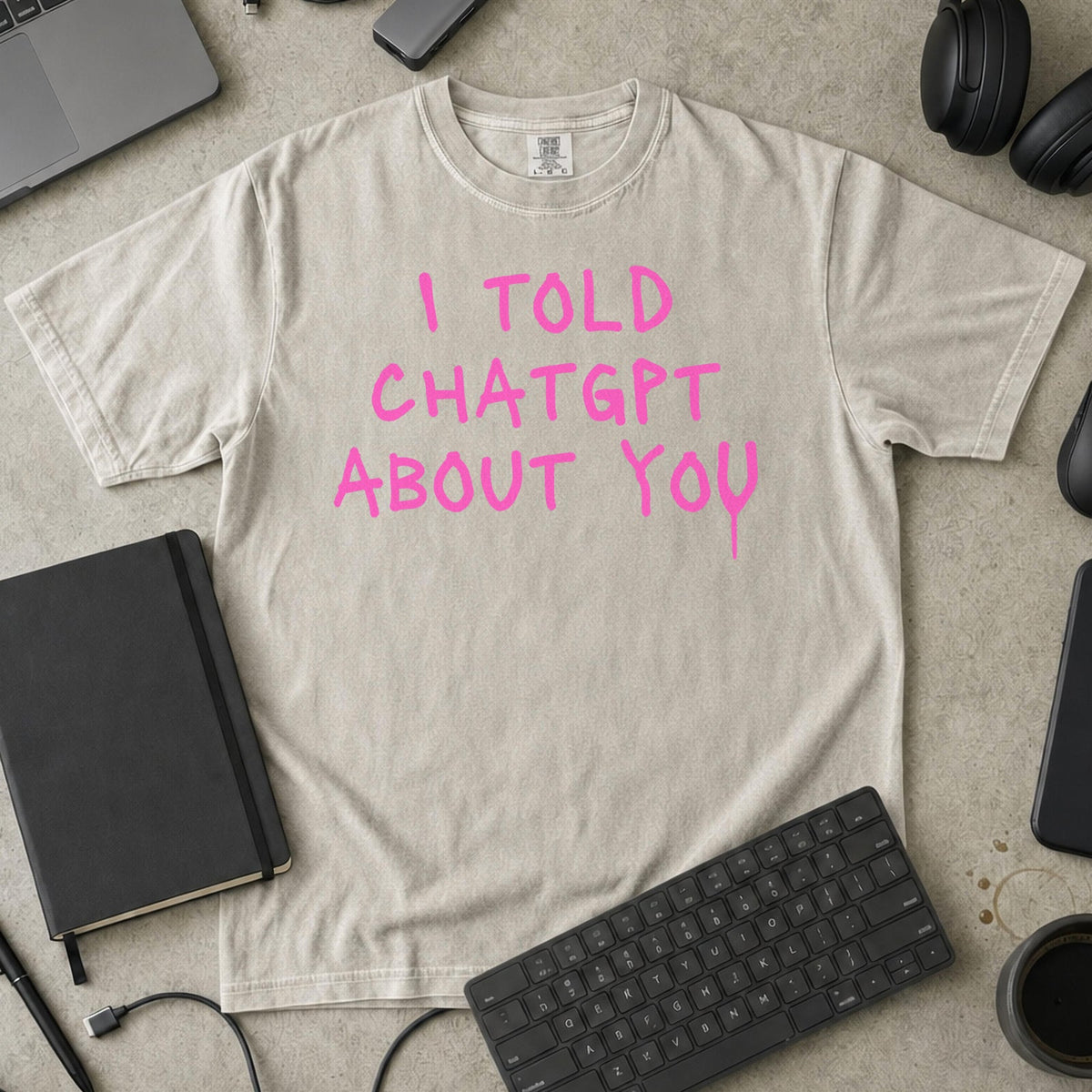 I Told ChatGPT About You Premium Shirt — ivory Premium Shirt mock-up