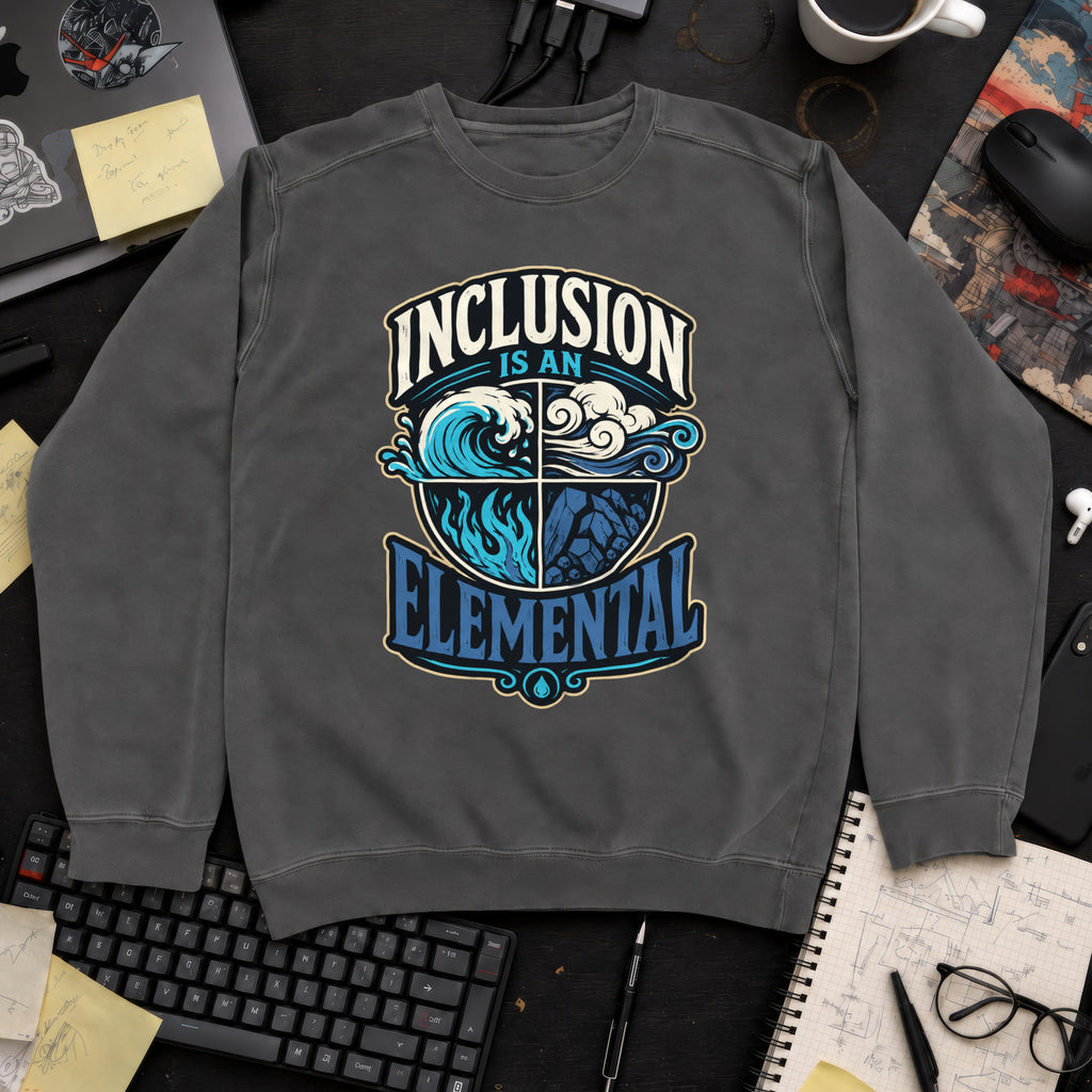 Inclusion Is An Elemental Sweatshirt — Pepper