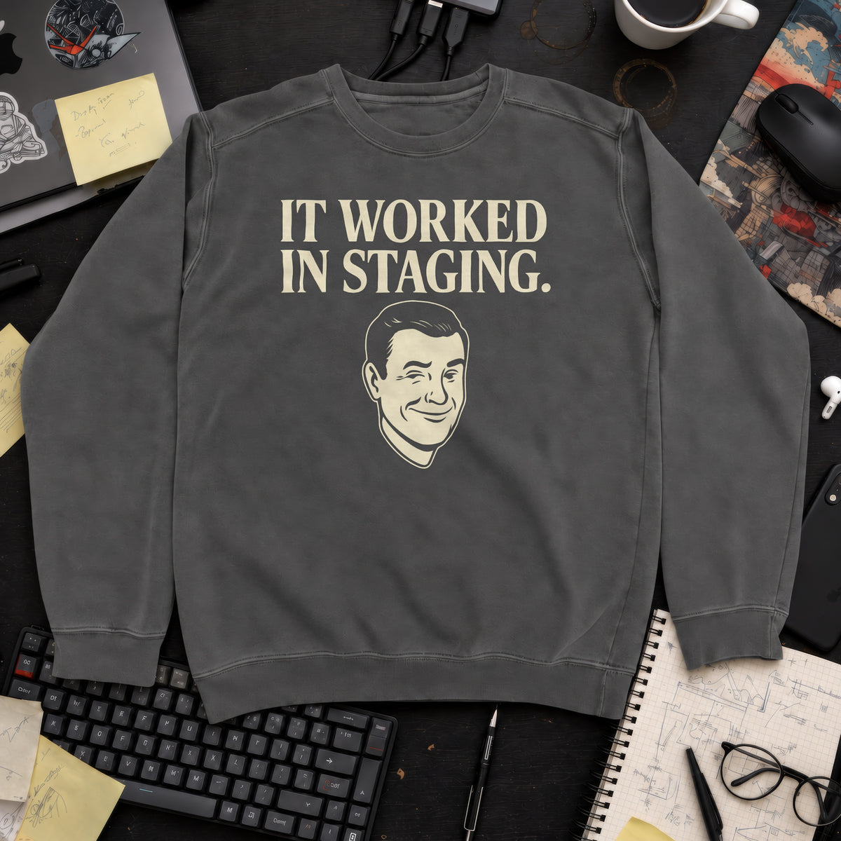 It Worked In Staging Sweatshirt — Pepper