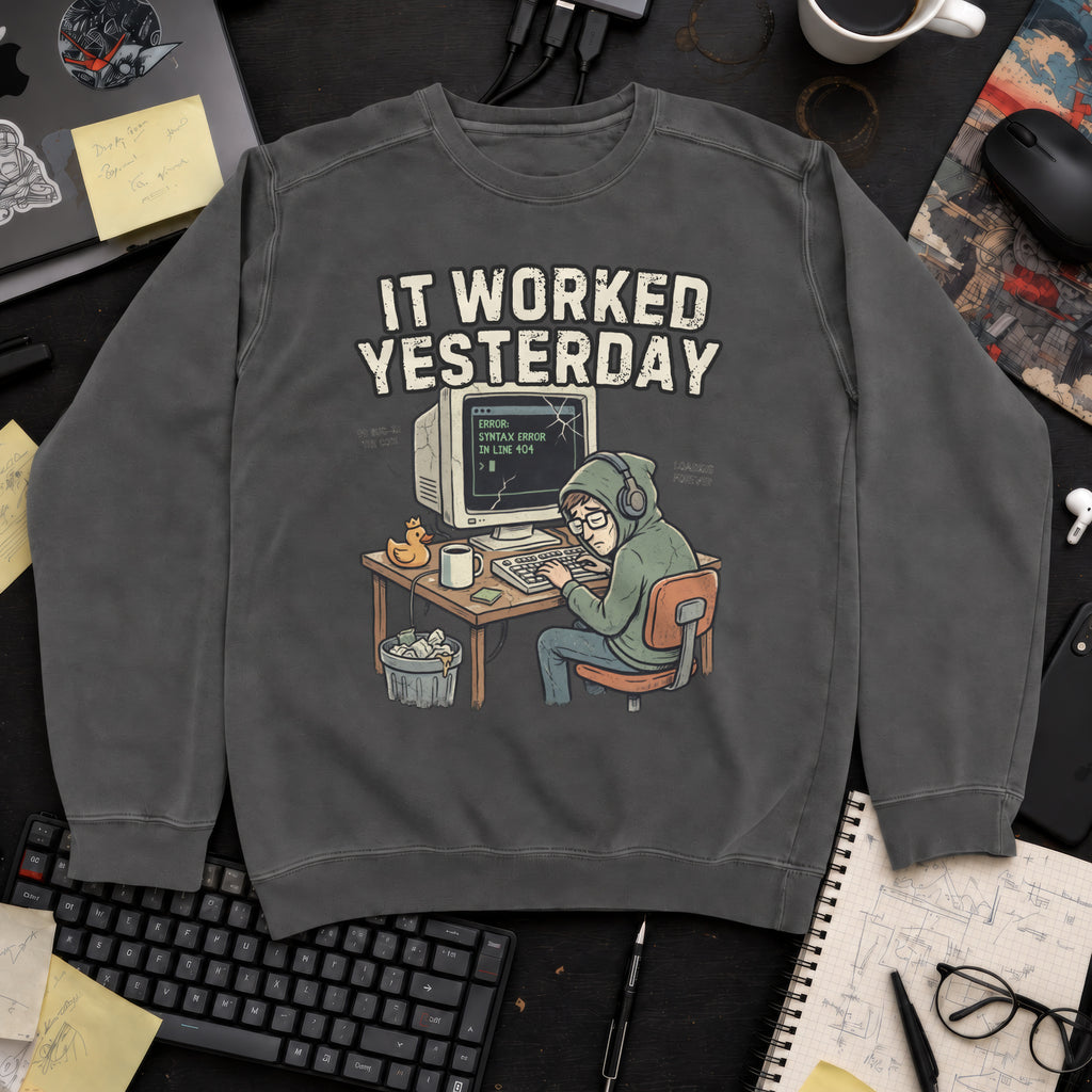 It Worked Yesterday Sweatshirt — Pepper