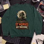 It Works on My Machine The House Is Possessed Sweatshirt sweatshirt — Bottle Green