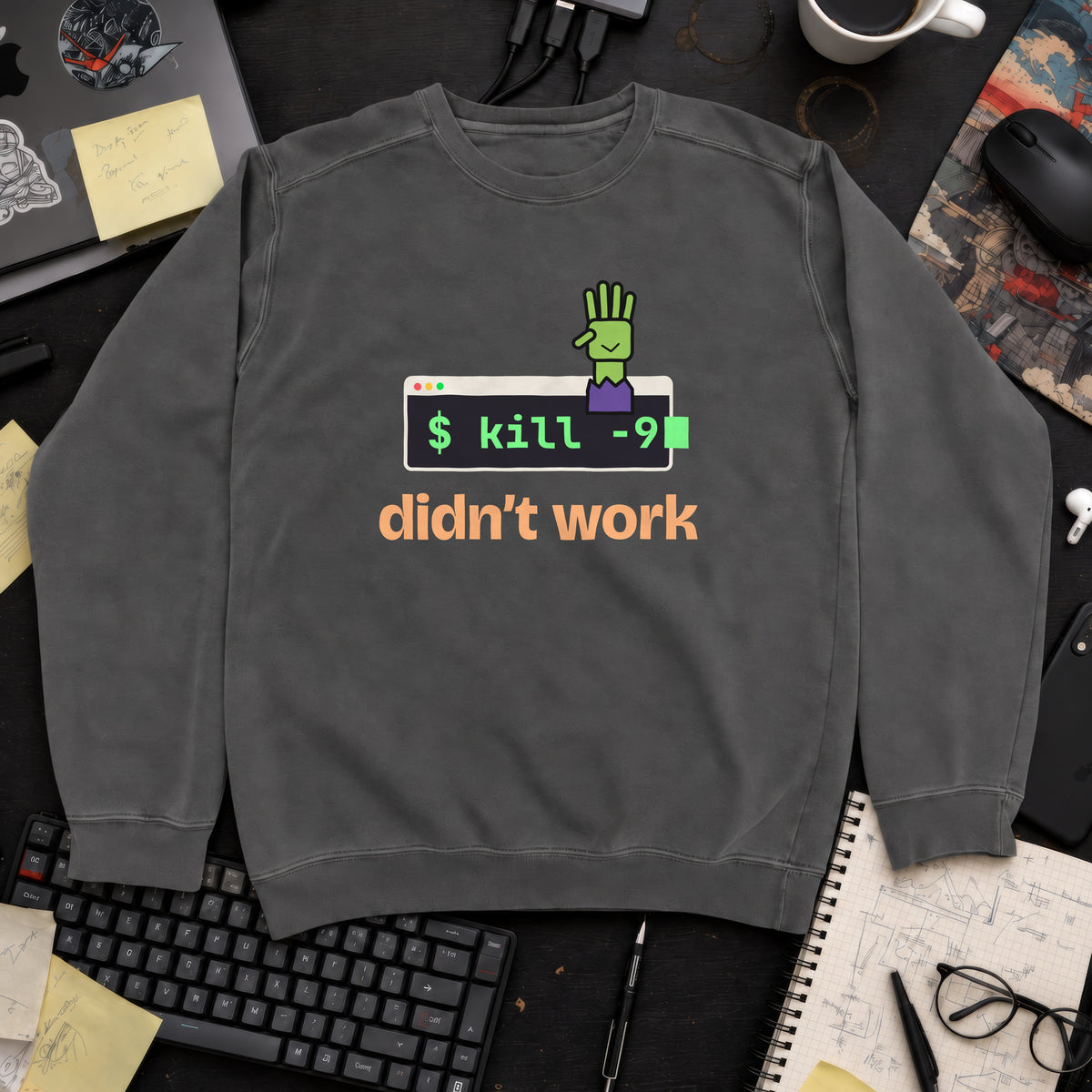 kill -9 Didn't Work Sweatshirt sweatshirt — Pepper