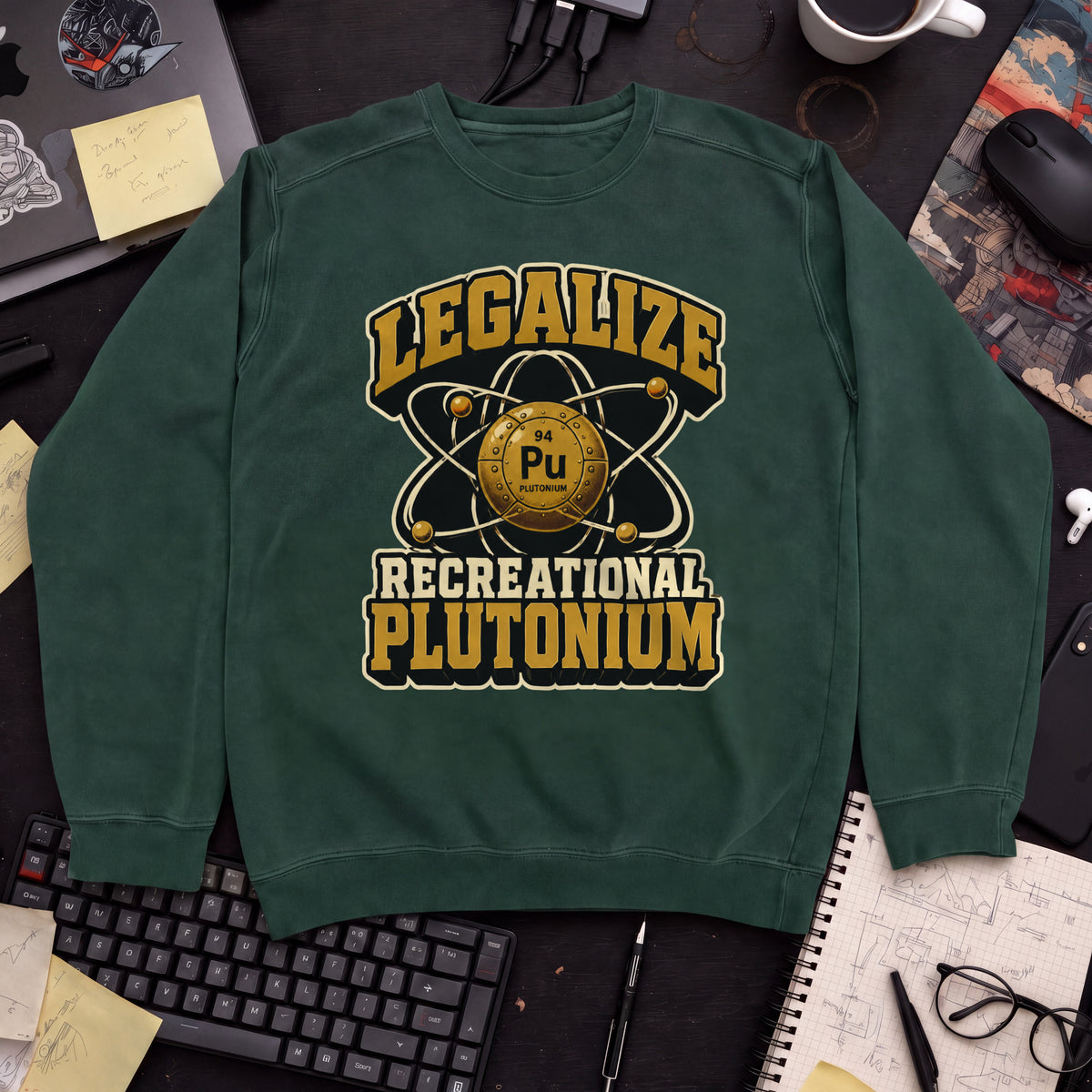 Legalize Recreational Plutonium Sweatshirt — Bottle Green