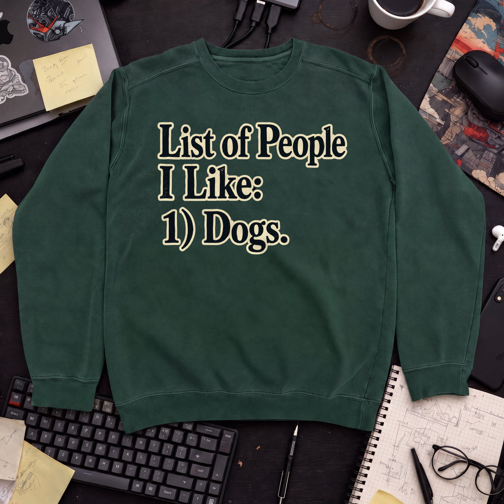 List of People I Like: Dogs Sweatshirt — Bottle Green