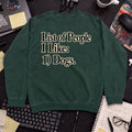 List of People I Like: Dogs Sweatshirt — Bottle Green