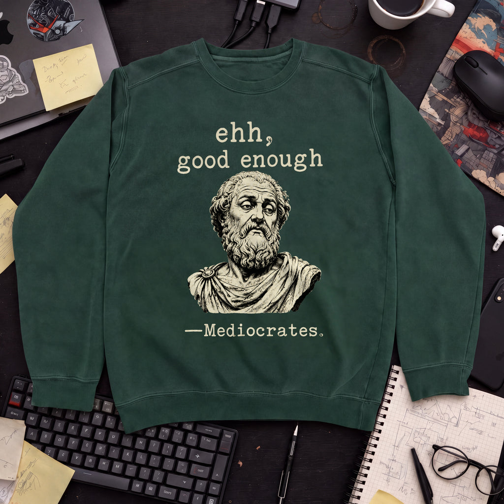 Mediocrates Good Enough Sweatshirt — Bottle Green