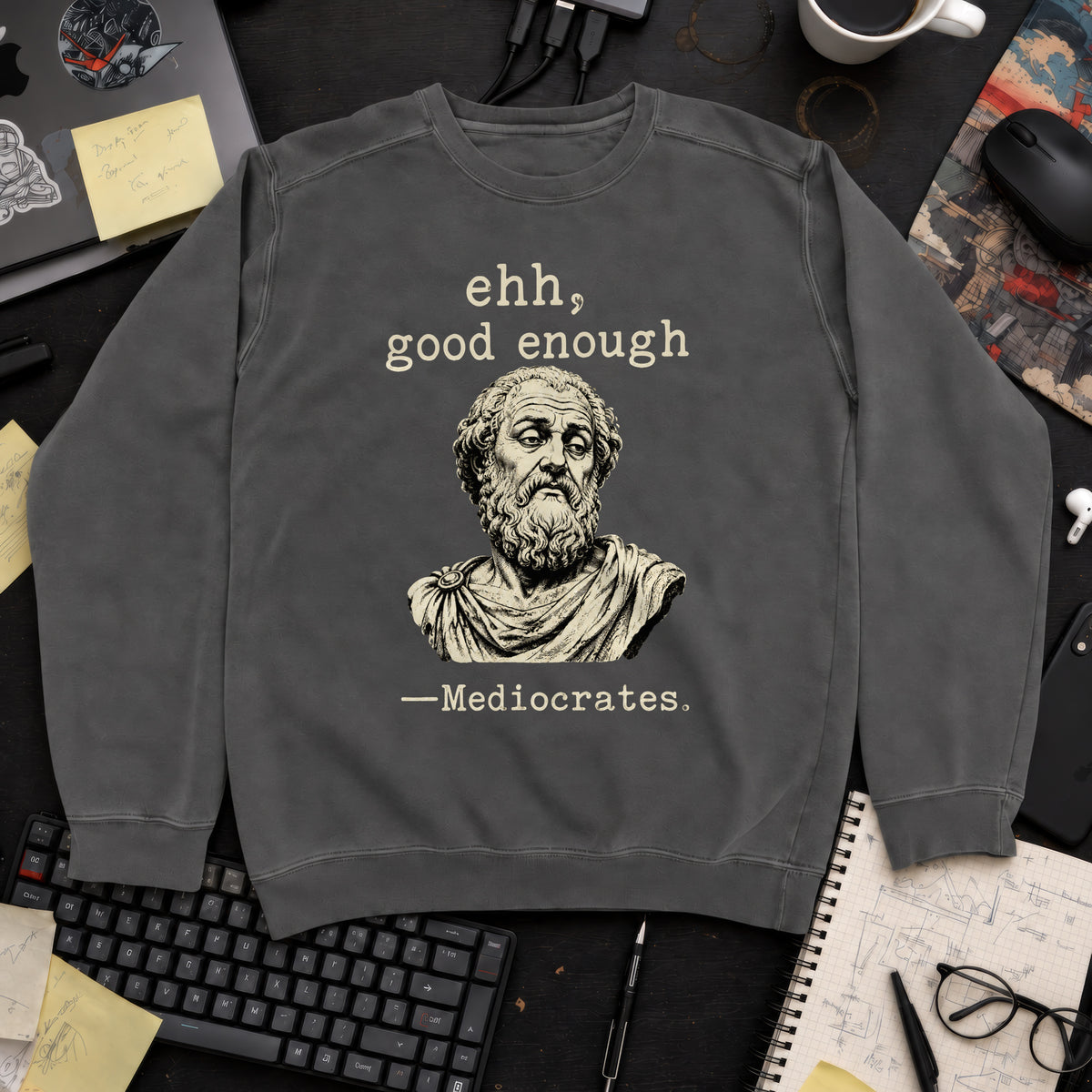 Mediocrates Good Enough Sweatshirt — Pepper