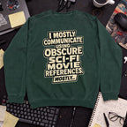 Mostly Communicate Sweatshirt — Bottle Green