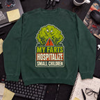 My Farts Hospitalize Small Children Sweatshirt — Bottle Green