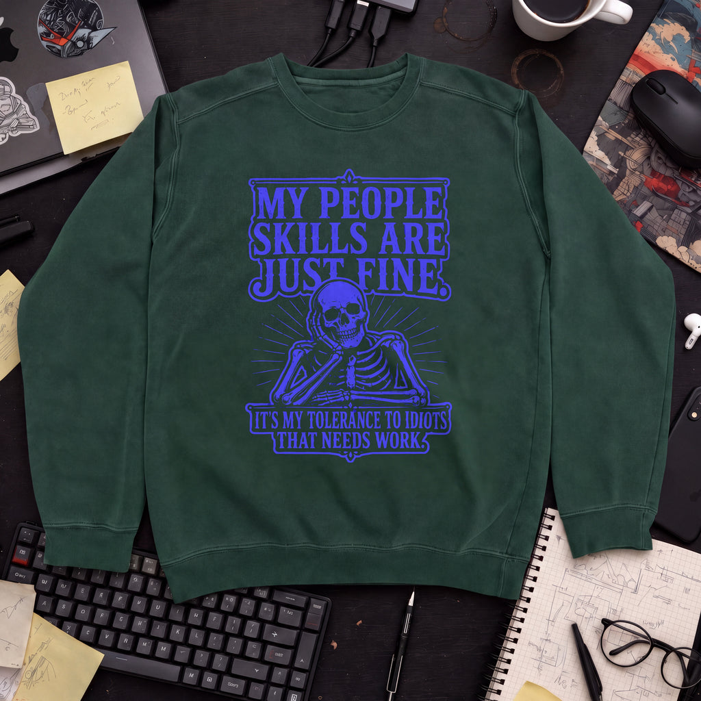 My People Skills Are Just Fine Sweatshirt — Bottle Green