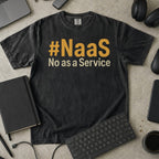NaaS No As A Service Premium Shirt — black Premium Shirt mock-up