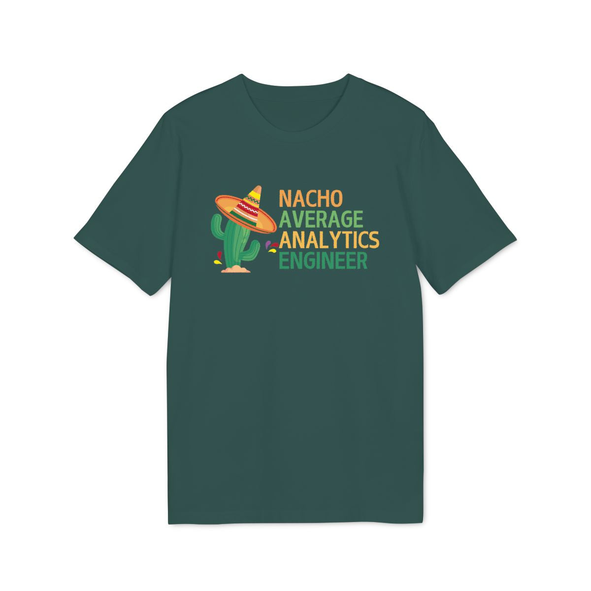 Nacho Average Analytics Engineer Shirt — Glazed Green — EU Creator 2.0 front mockup