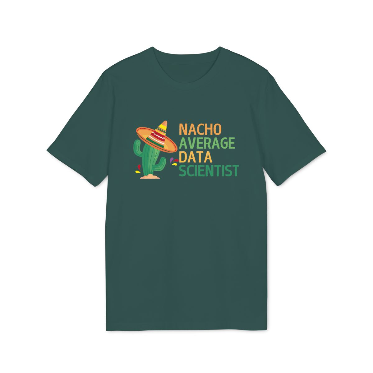 Nacho Average Data Scientist Shirt — Glazed Green — EU Creator 2.0 front mockup