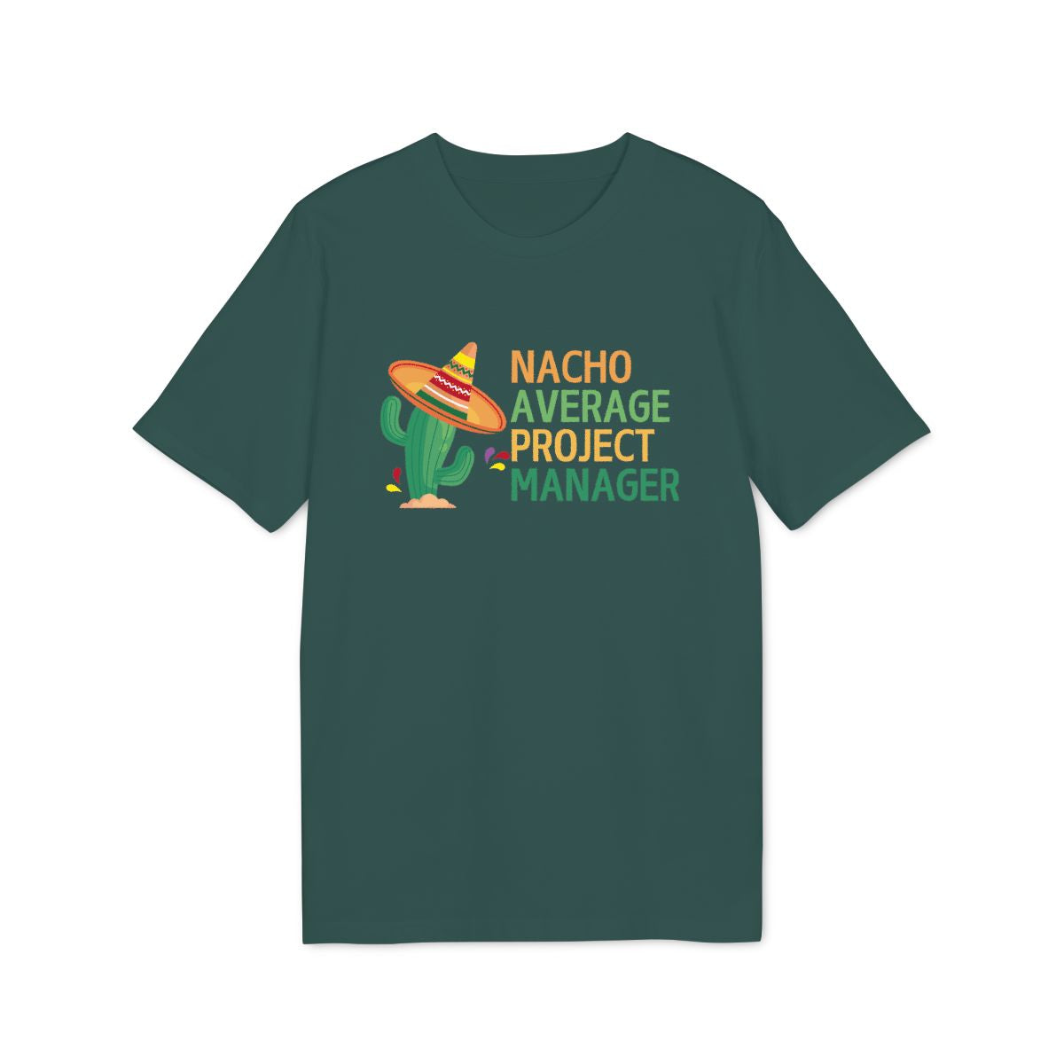 Nacho Average Project Manager Shirt — Glazed Green — EU Creator 2.0 front mockup