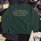 Nearly Enough Credit Sweatshirt — Bottle Green