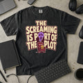 The Screaming Is Part of the Plot Premium Shirt - Black mockup
