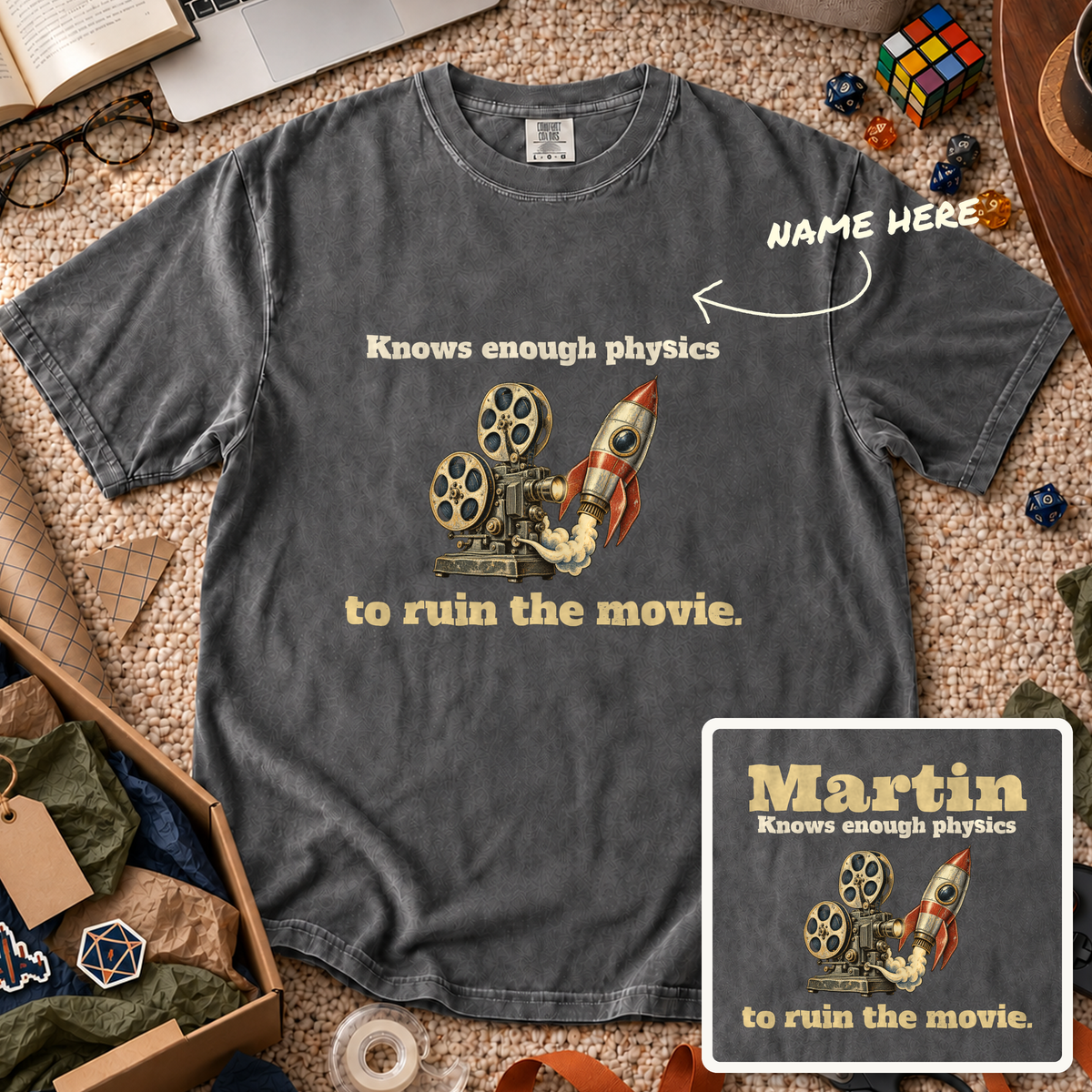 Enough Physics to Ruin the Movie Custom Shirt — personalized Pepper Comfort Colors 1717