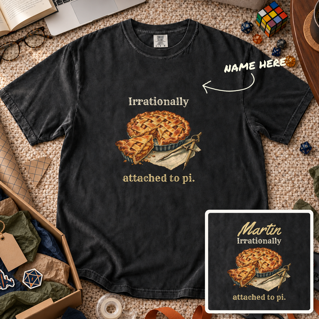 Irrationally Attached to Pi Custom Shirt — personalized Black Comfort Colors 1717