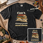 Fictional People Need Them Custom Shirt — personalized Black Comfort Colors 1717