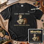 Make It About Ancient Rome Custom Shirt — personalized Black Comfort Colors 1717