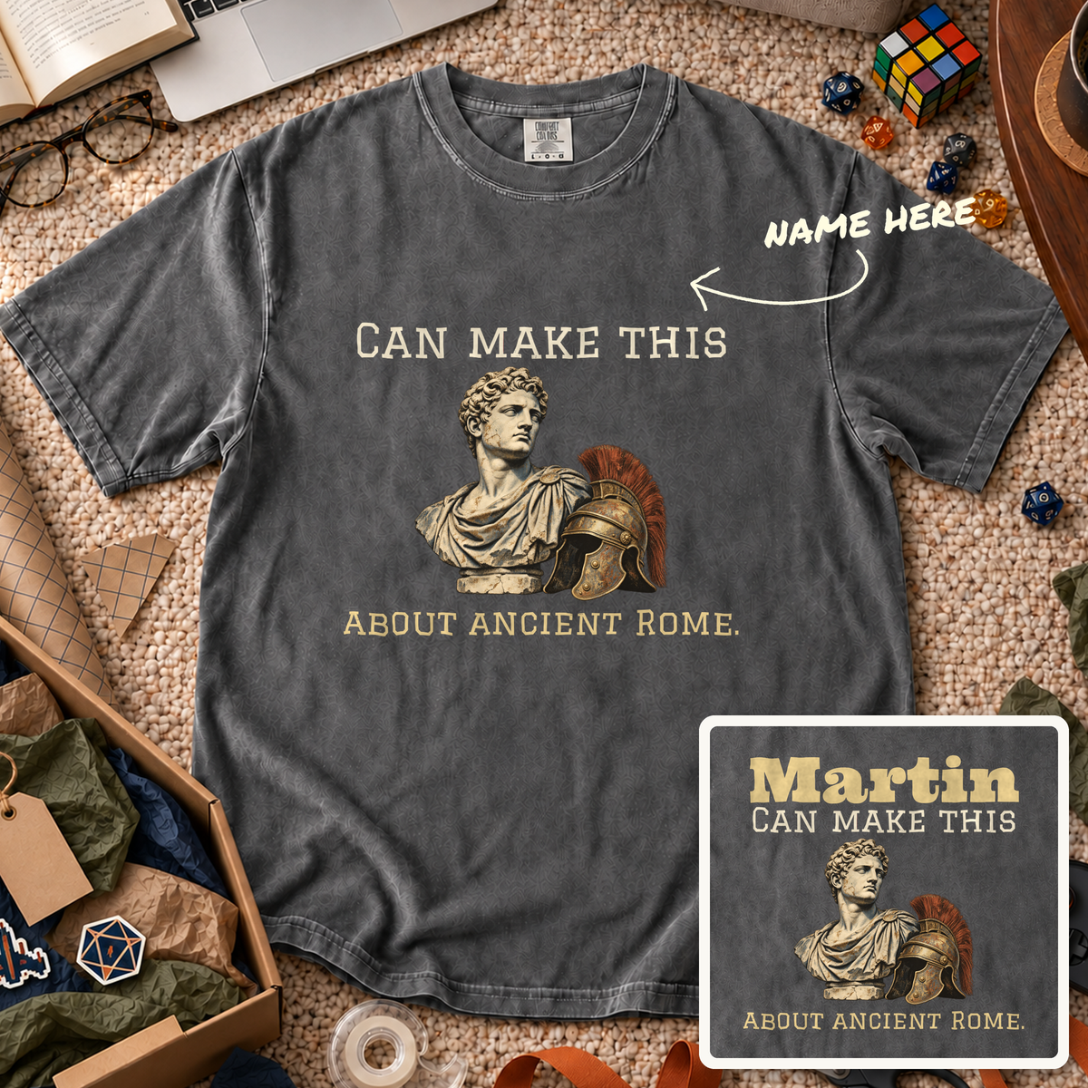 Make It About Ancient Rome Custom Shirt — personalized Pepper Comfort Colors 1717