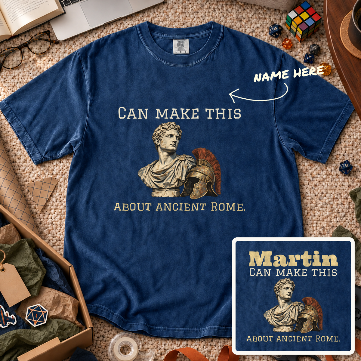 Make It About Ancient Rome Custom Shirt — personalized True Navy Comfort Colors 1717
