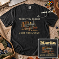 Takes Tiny Trains Seriously Custom Shirt — personalized Black Comfort Colors 1717