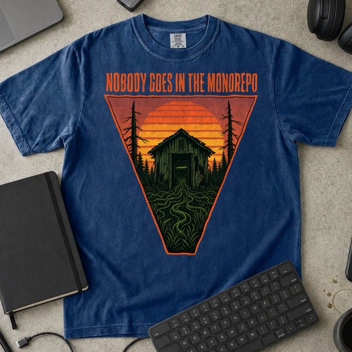 Nobody Goes in the Monorepo Shirt — True Navy Comfort Colors 1717 flat lay