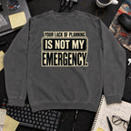 Not My Emergency Sweatshirt — Pepper