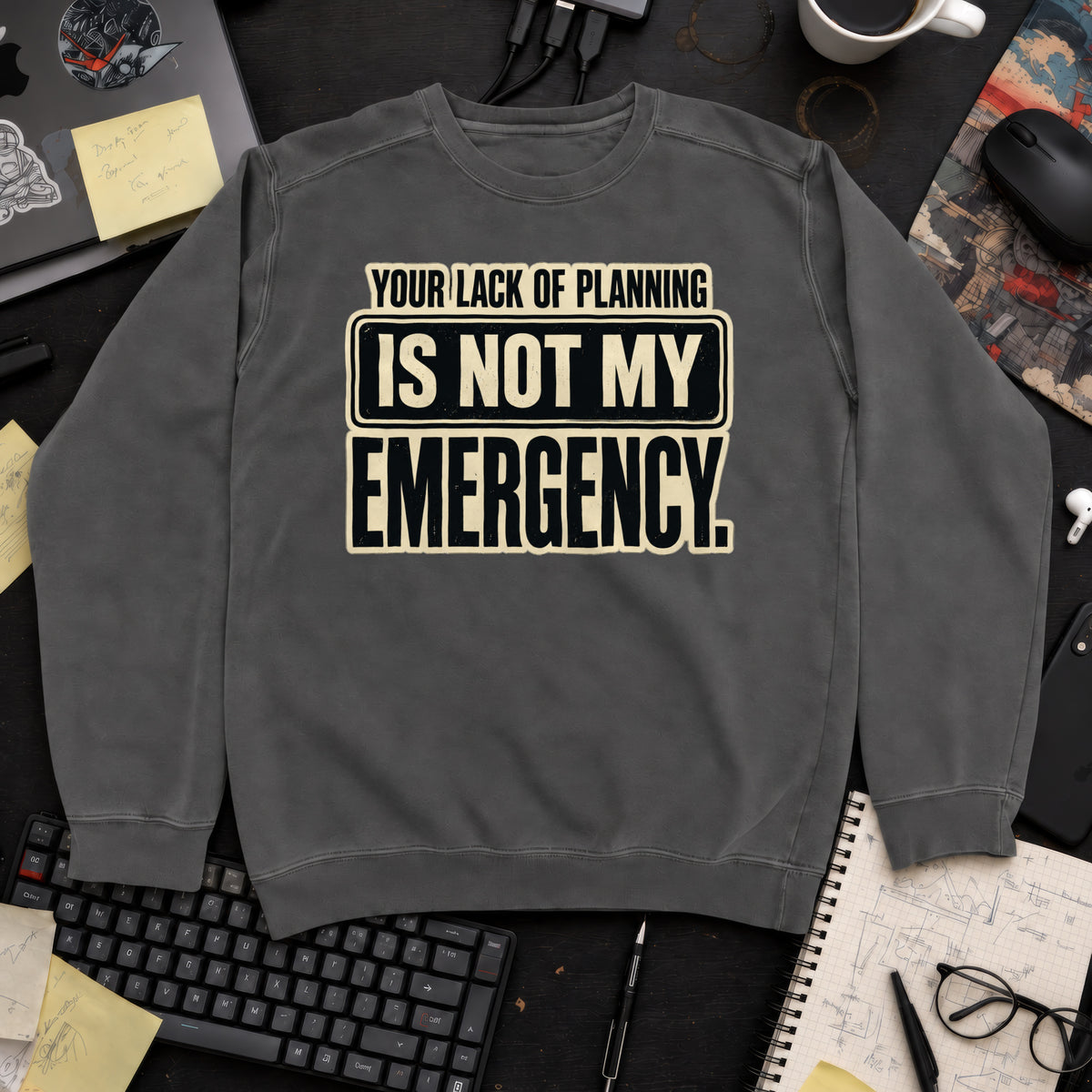 Not My Emergency Sweatshirt — Pepper
